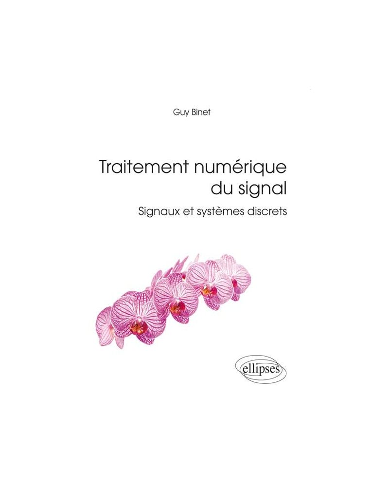 Traitement numérique du signal - Signaux et systèmes discrets