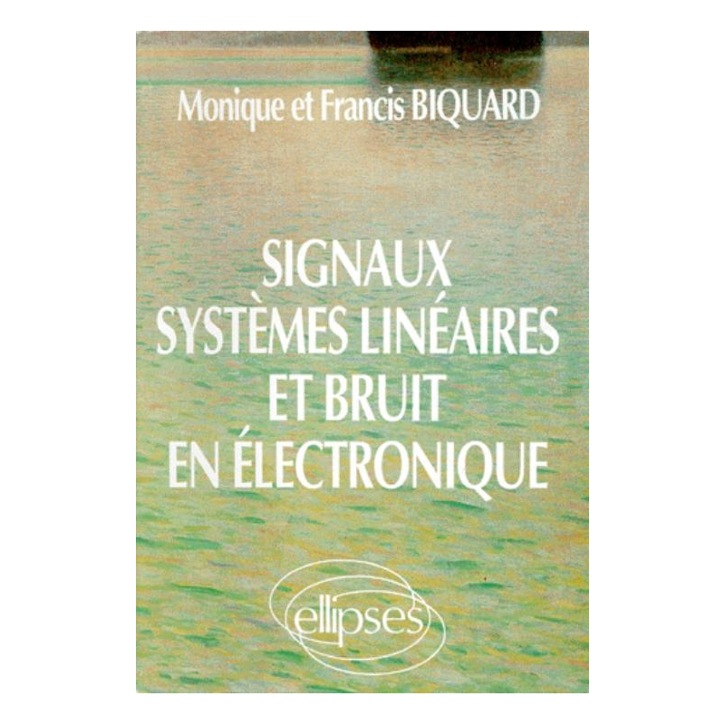 Signaux, systèmes linéaires et bruit en électronique