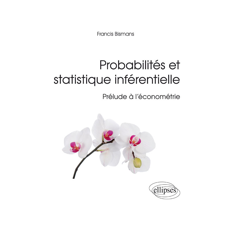 Probabilités et statistique inférentielle - Prélude à l’économétrie
