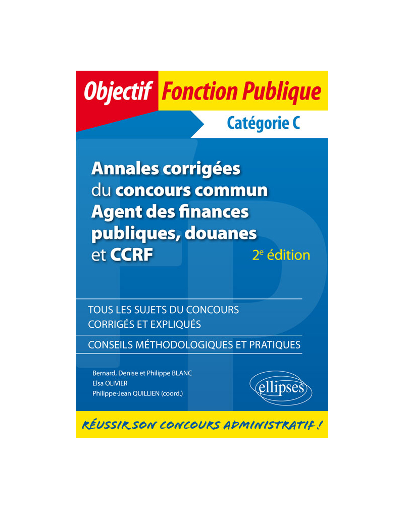 Annales corrigées du concours commun Agent des finances publiques, douanes et CCRF - Catégorie C - 2e édition
