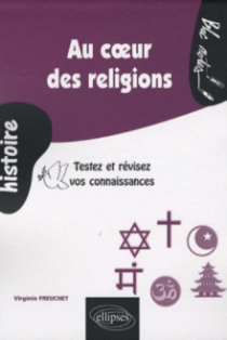 Au cœur des religions. Testez et révisez vos connaissances