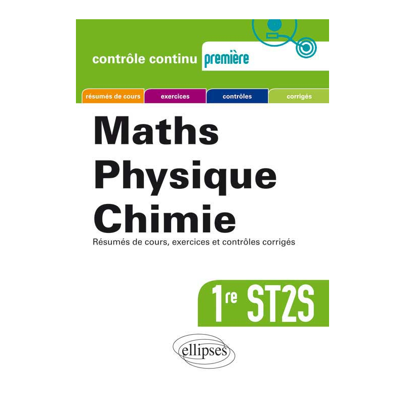 Mathématiques-Physique-Chimie - Première ST2S nouvelle édition