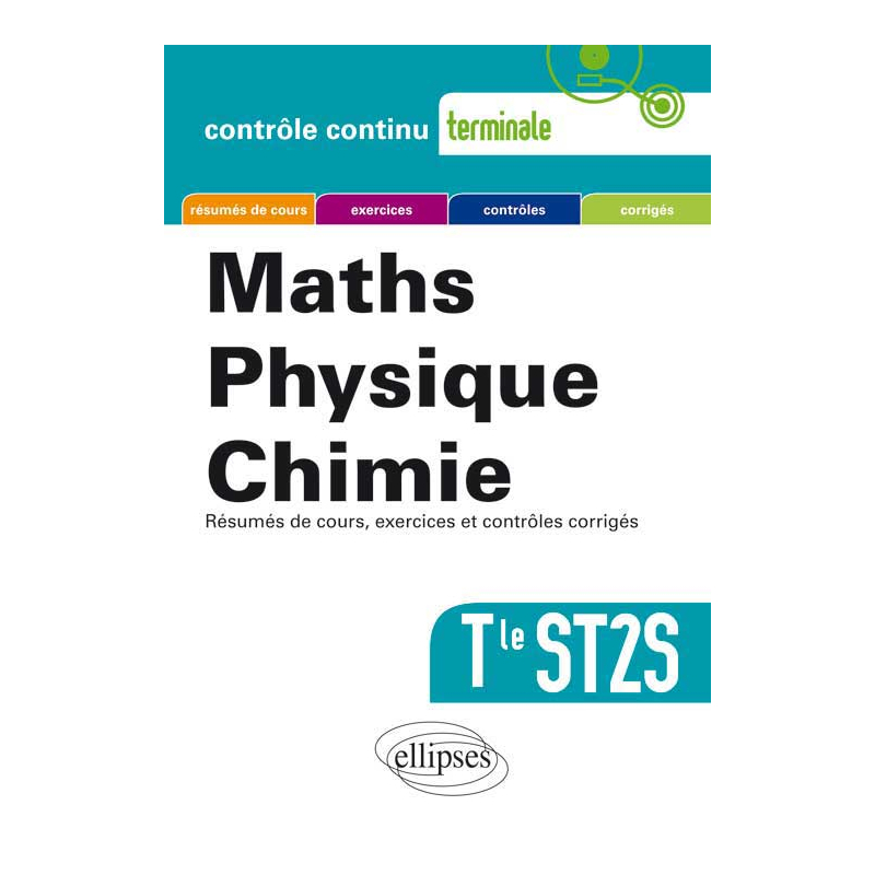 Mathématiques-Physique-Chimie - Terminale ST2S nouvelle édition