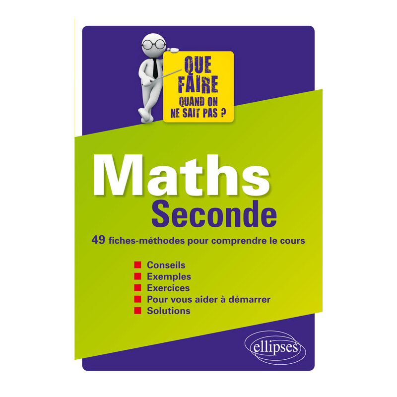 Maths Seconde - 49 fiches-méthodes pour comprendre le cours