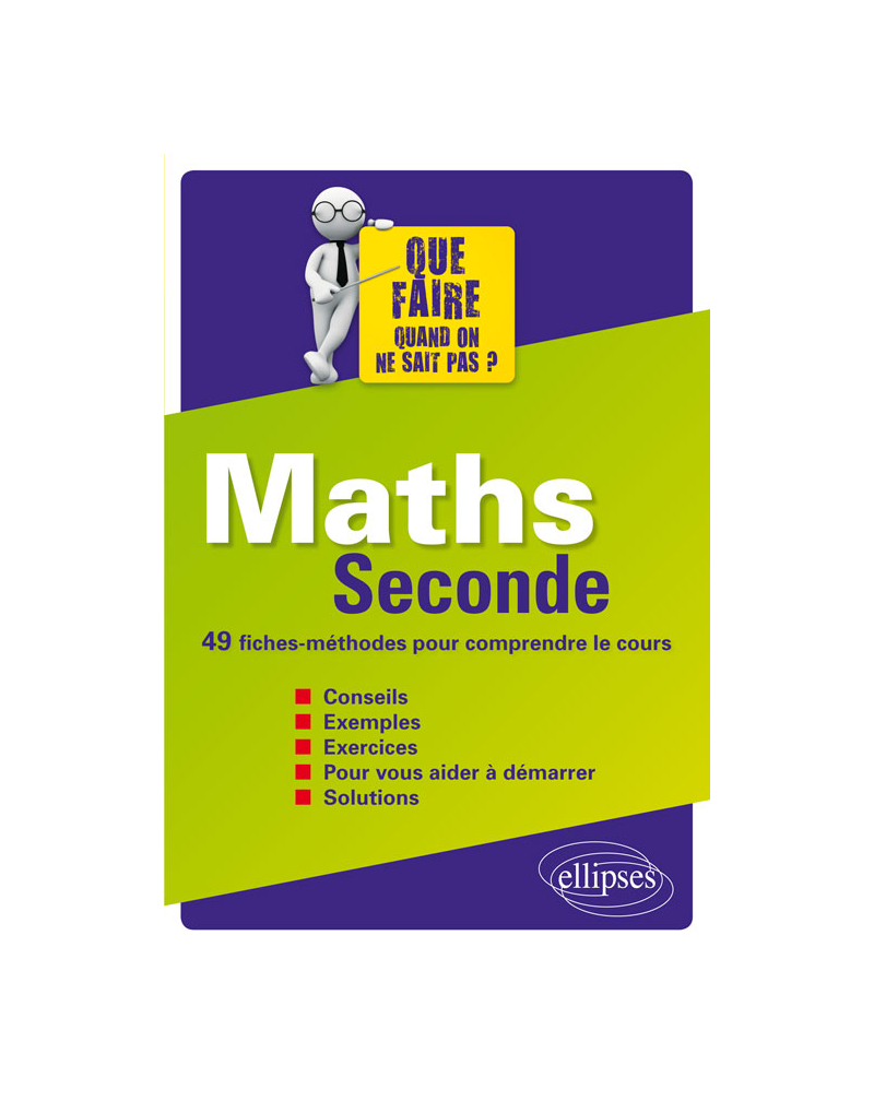 Maths Seconde - 49 fiches-méthodes pour comprendre le cours