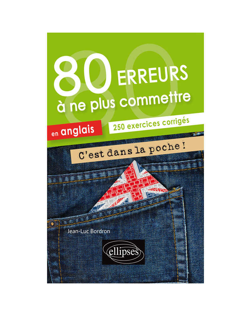 C'est dans la poche ! • 80 erreurs à ne plus commettre en anglais. 250  exercices corrigés • A2-B1