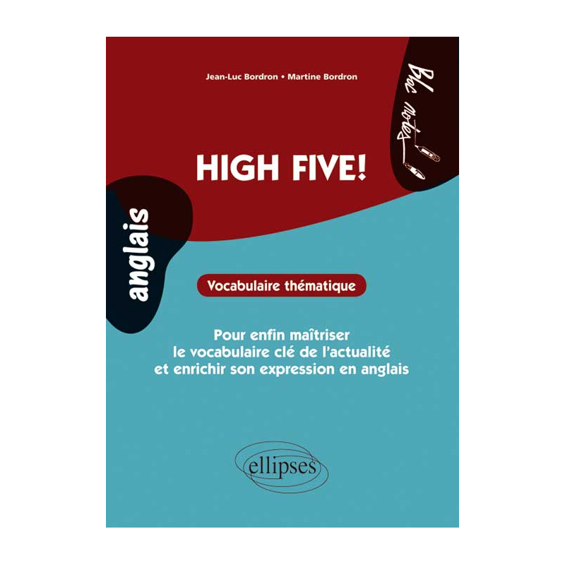 Anglais. High Five!. Vocabulaire thématique. Pour enfin maîtriser le vocabulaire incontournable de l’actualité et enrichir son expression. (niveau 2)