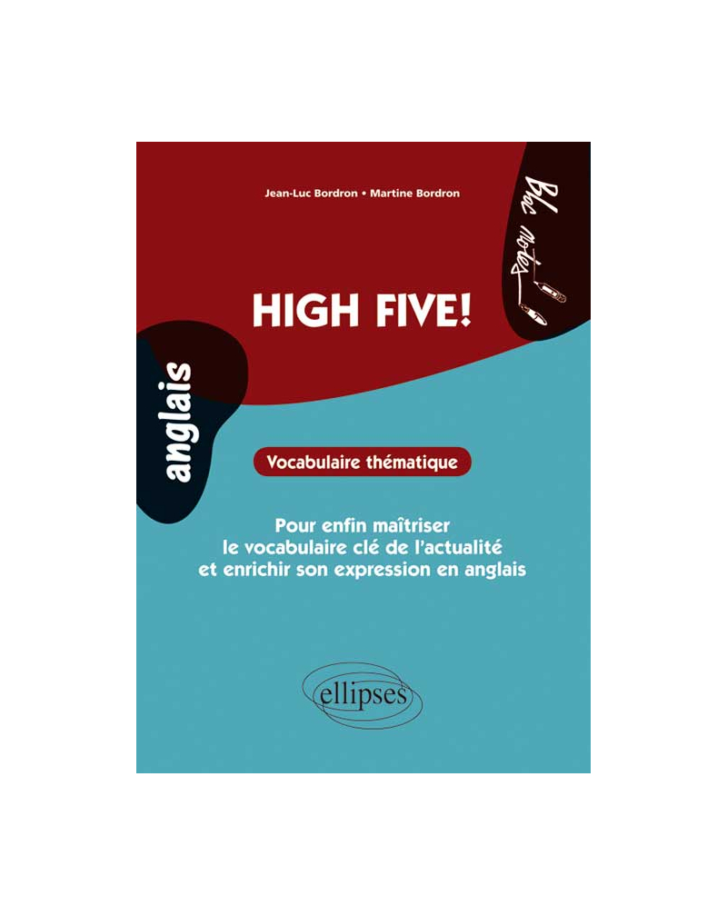 Anglais. High Five!. Vocabulaire thématique. Pour enfin maîtriser le vocabulaire incontournable de l’actualité et enrichir son expression. (niveau 2)