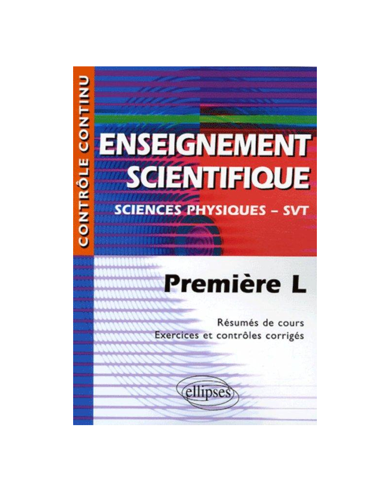 Enseignement scientifique - Sciences physiques - SVT - Première L