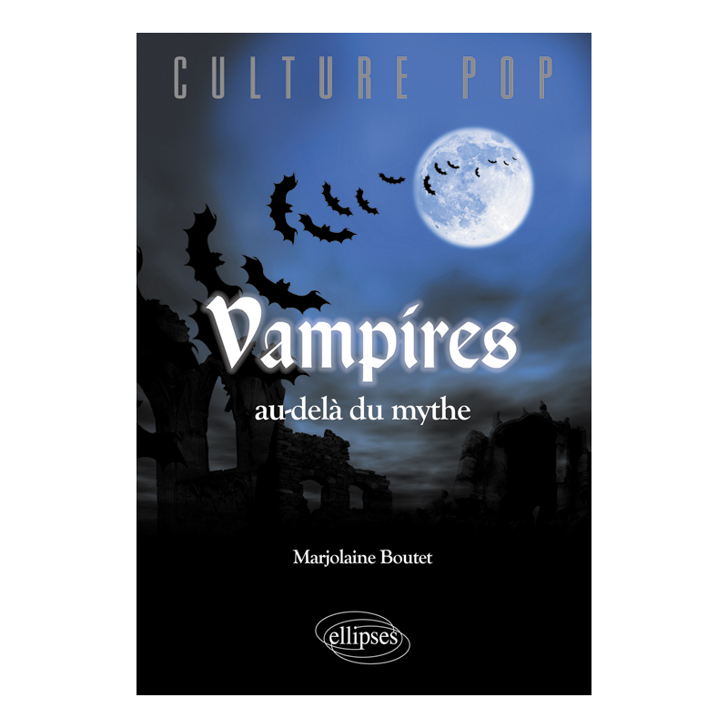 Vampires au-delà du mythe