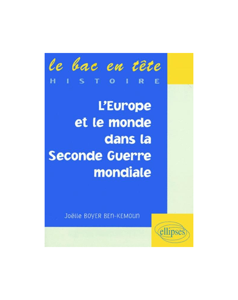 L'Europe et le Monde dans la Seconde Guerre mondiale
