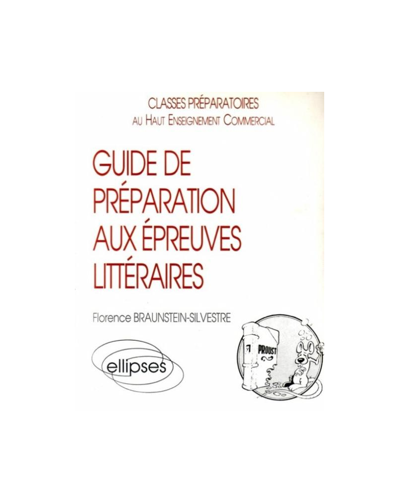 Guide de préparation aux épreuves littéraires (prépas HEC)