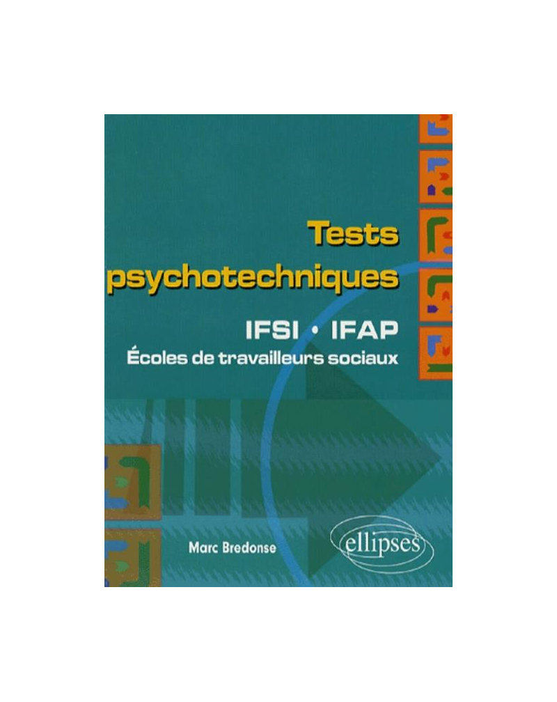 Tests psychotechniques. IFSI-IFAP. Écoles de travailleurs sociaux