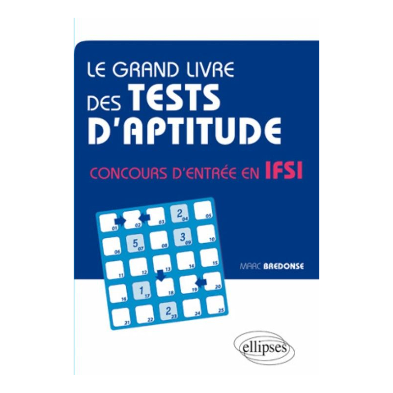 Le grand livre des tests d'aptitude concours d'entrée en IFSI