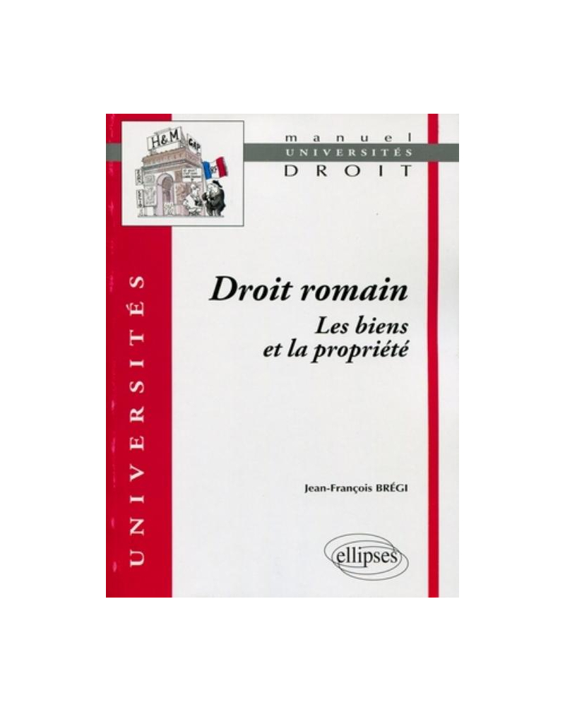Droit romain : les biens et la propriété