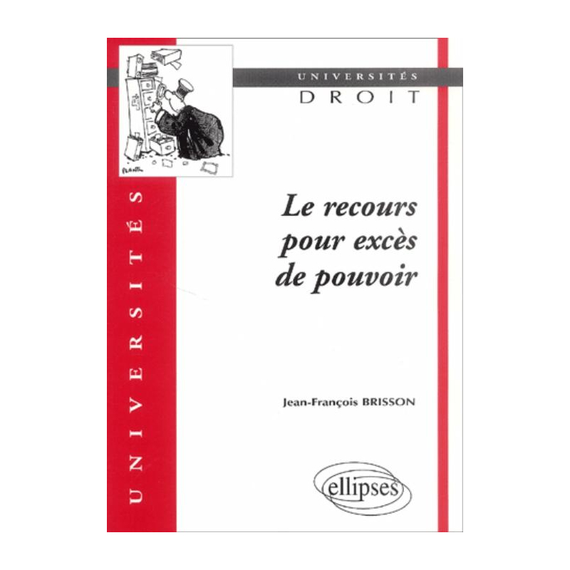 Le recours pour excès de pouvoir
