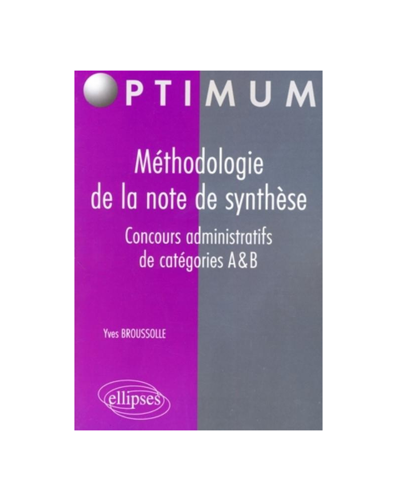 Méthodologie de la note de synthèse. Concours administratifs de catégories A & B