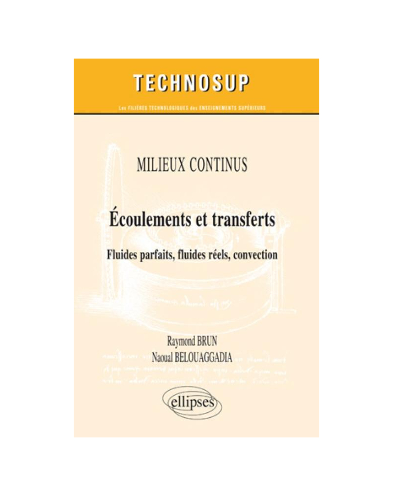 Ecoulements et transferts - Fluides parfaits, fluides réels, convection - MILIEUX CONTINUS
