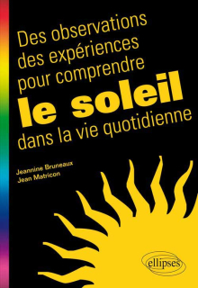 Des observations, des expériences pour comprendre le Soleil dans la vie quotidienne