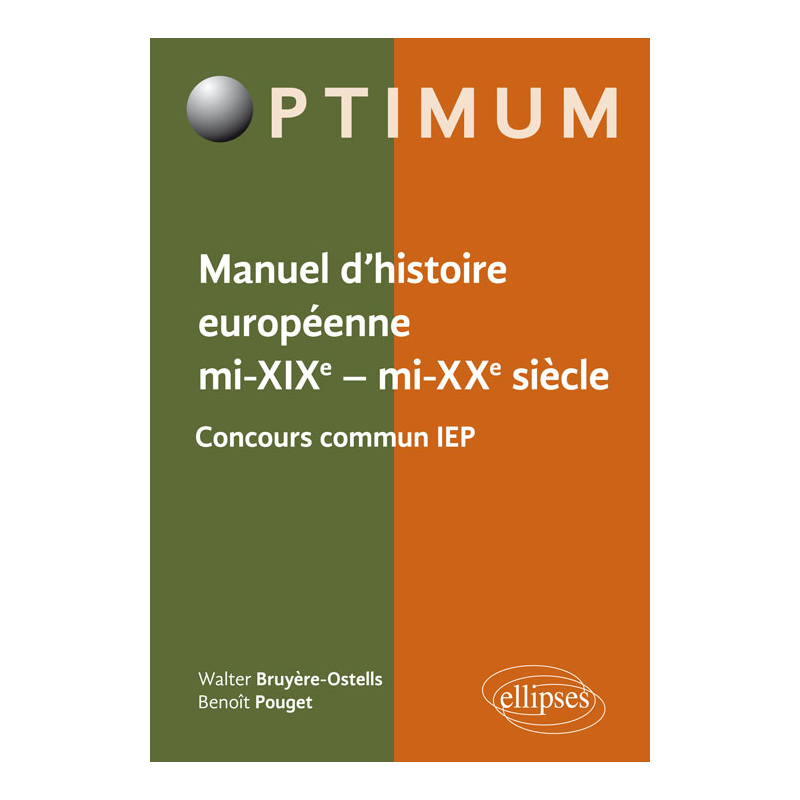 Manuel d’histoire européenne, mi-XIXe - mi-XXe siècle - Programme concours commun IEP