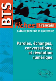 BTS – Fiches de culture générale - Paroles, échanges, conversations, et révolution numérique