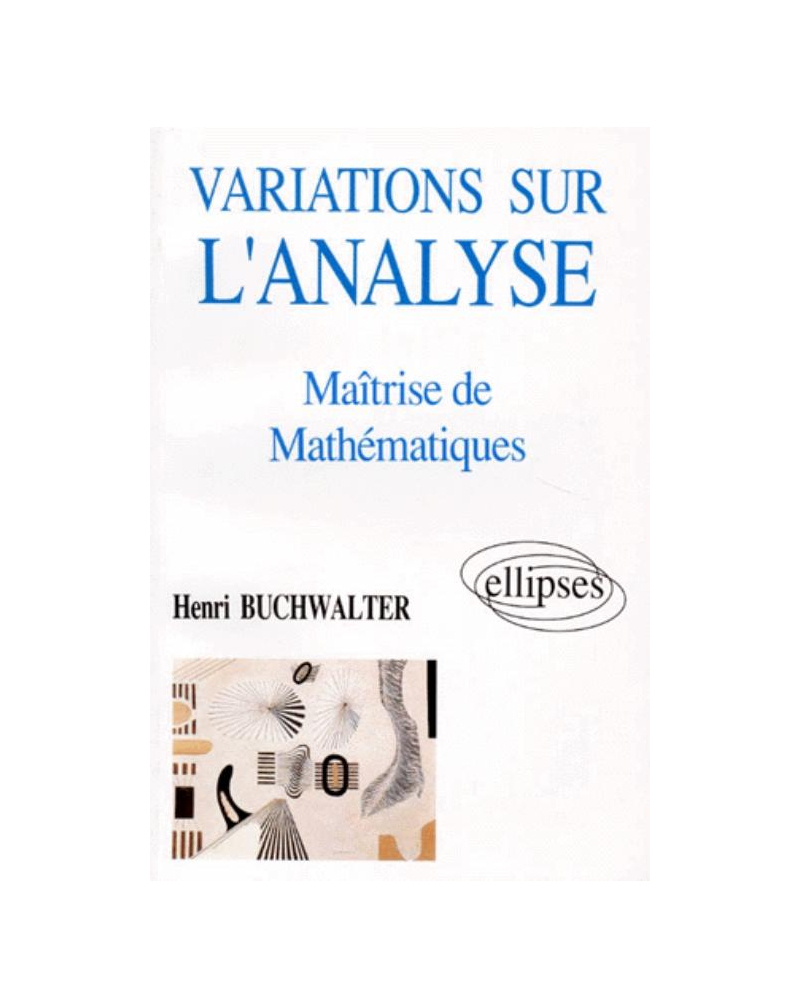 Variations sur l'analyse - Maîtrise de Mathématiques