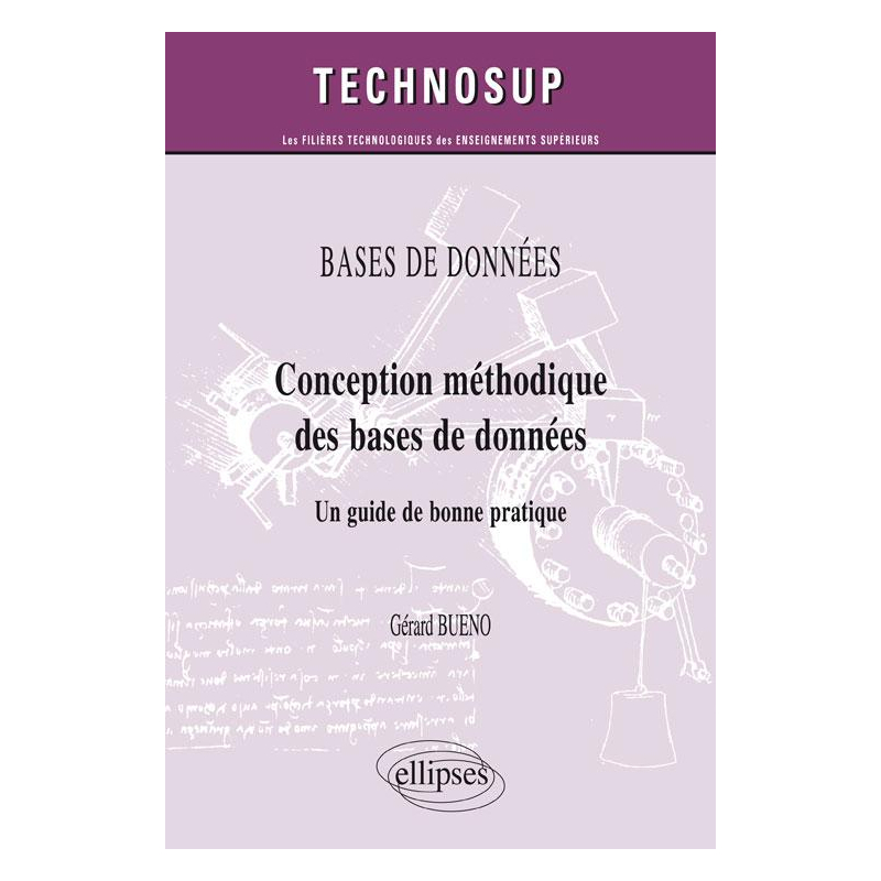 Conception méthodique des bases de données. Un guide de bonne pratique