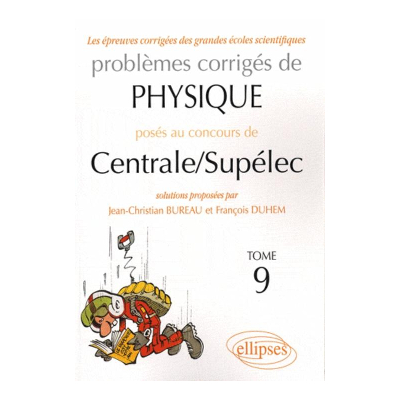 Physique Centrale/Supélec 2006-2009 - Tome 9