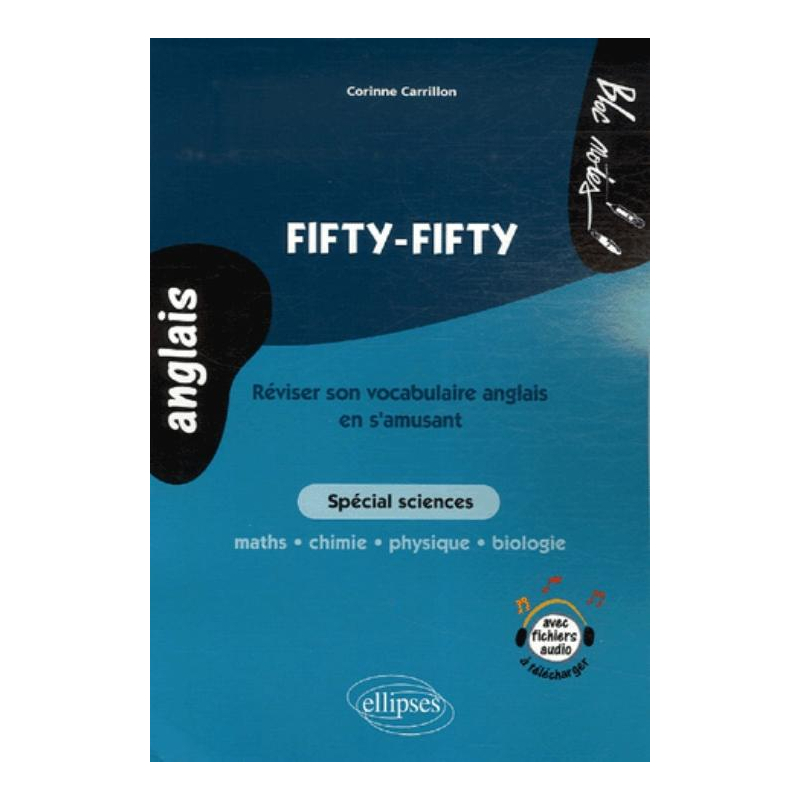 Fifty-fifty - Réviser son vocabulaire anglais en s'amusant - Spécial sciences