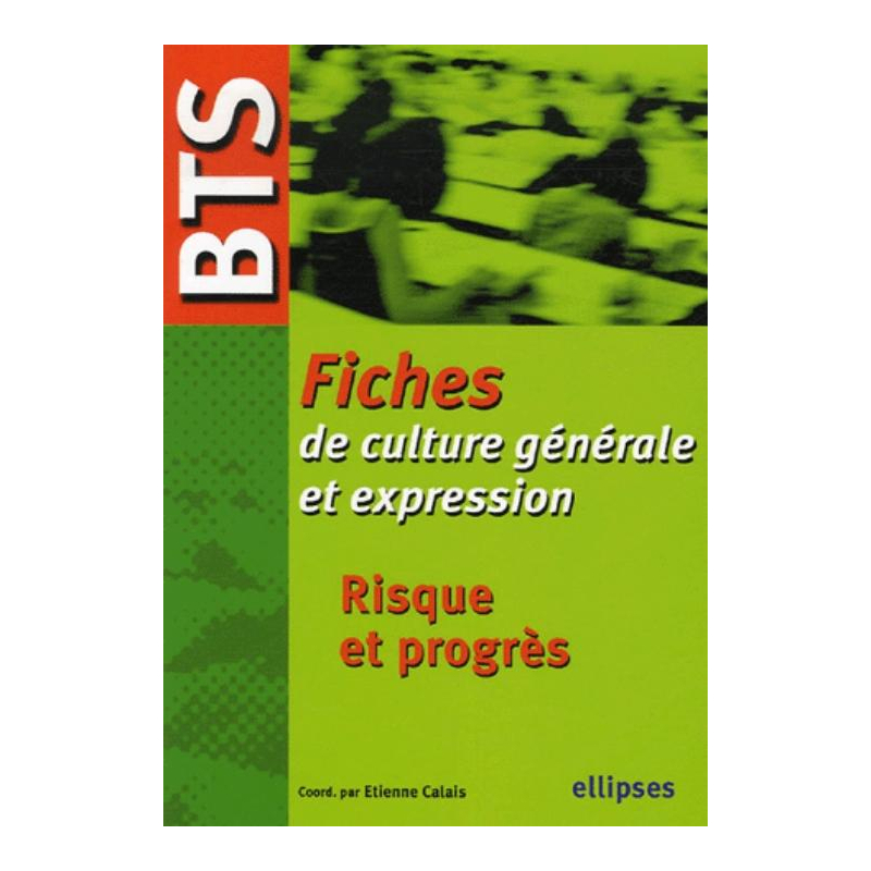 BTS - Fiches de culture générale et expression, Risque et progrès