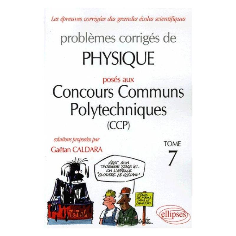 Physique Concours communs polytechniques (CCP) 2004-2005 - Tome 7