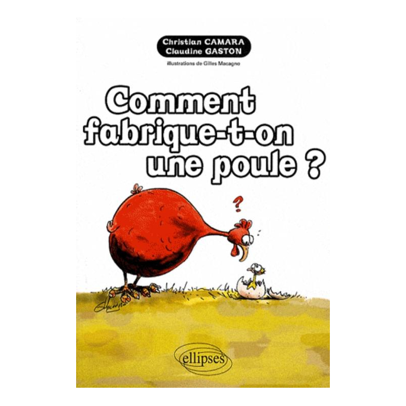 Comment fabrique-t-on une poule ?
