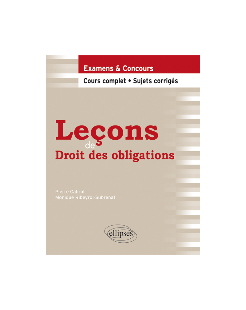Leçons de Droit des obligations. Cours complet et sujets corrigés