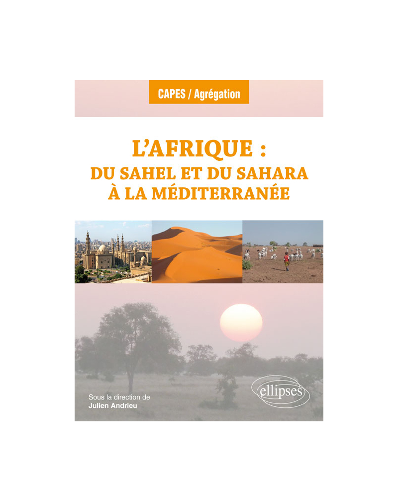 L'Afrique : du Sahel et du Sahara à la Méditerranée - Géographie régionale - Programme 2018