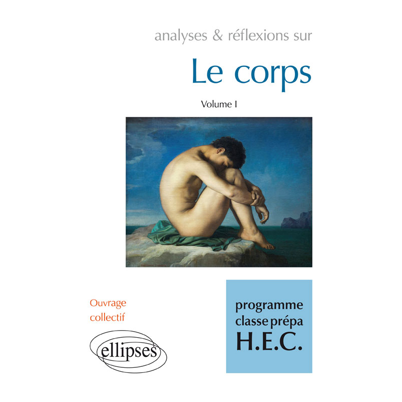 Le Corps volume I - programme classes prépa HEC