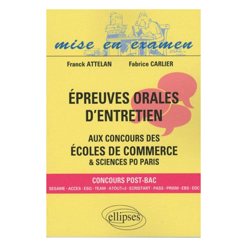 Épreuves orales d'entretien aux concours des écoles de commerce. Bac+0