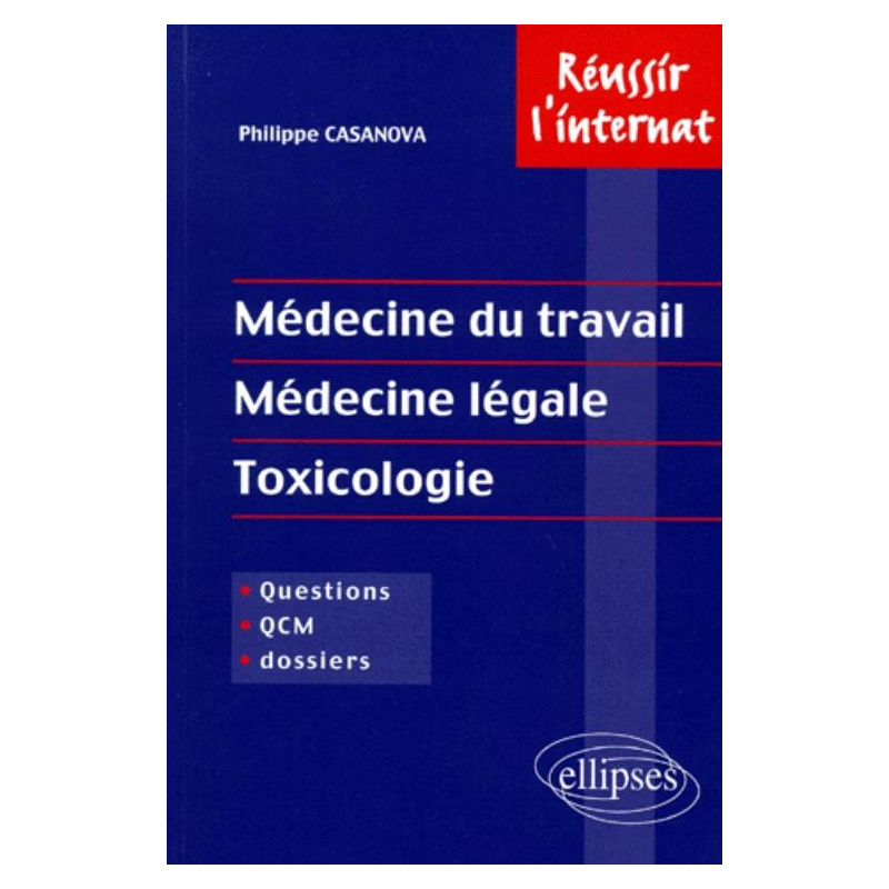Médecine du travail - Médecine légale - Toxicologie