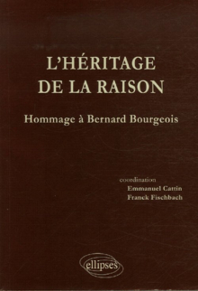 L'héritage de la raison. Hommage à Bernard Bourgeois
