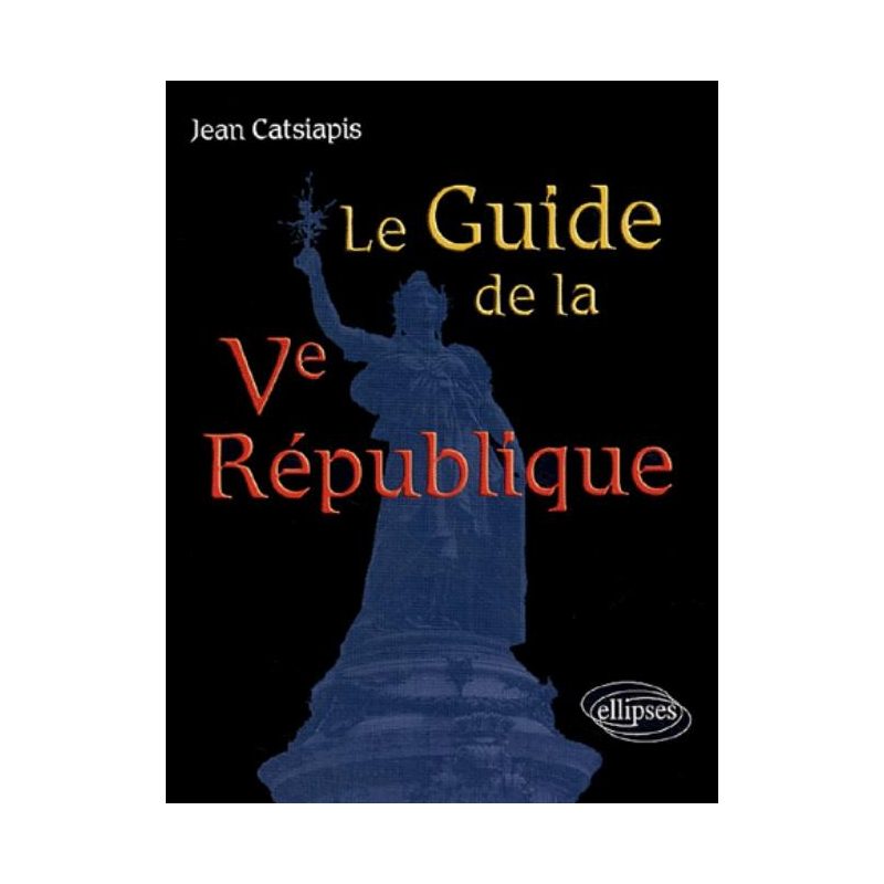 Le guide de la Ve République