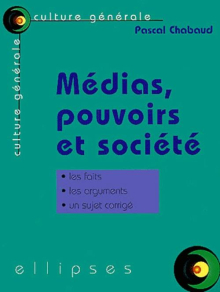 Médias, pouvoirs et société