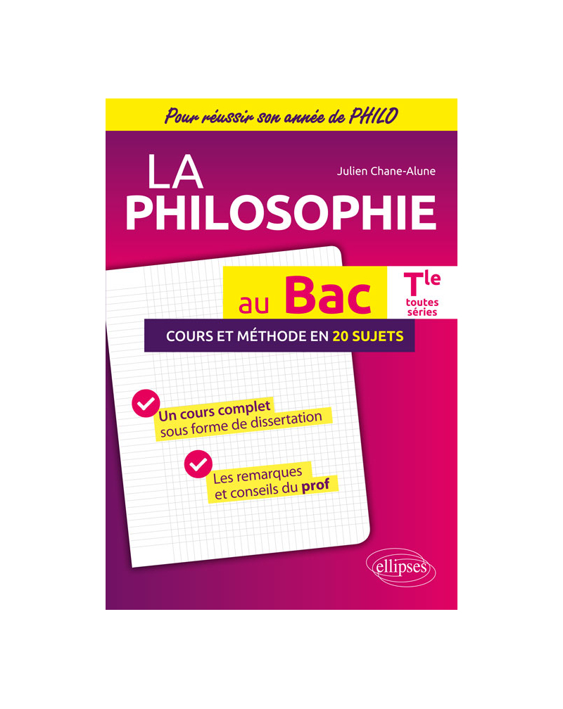 La Philosophie au BAC. Terminale toutes séries. Cours et méthode en 20 sujets