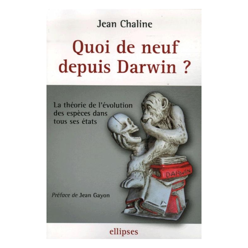Quoi de neuf depuis Darwin ? La théorie de l'évolution des espèces dans tous ses états