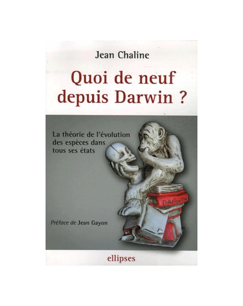 Quoi de neuf depuis Darwin ? La théorie de l'évolution des espèces dans tous ses états