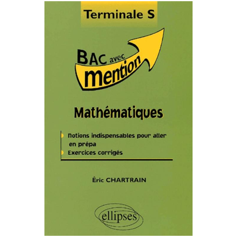 Mathématiques Terminale S - Cours et exercices corrigés