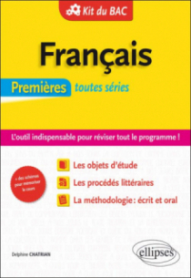 KIT DU BAC. Français 1ères toutes séries. L’outil indispensable pour réviser tout le programme