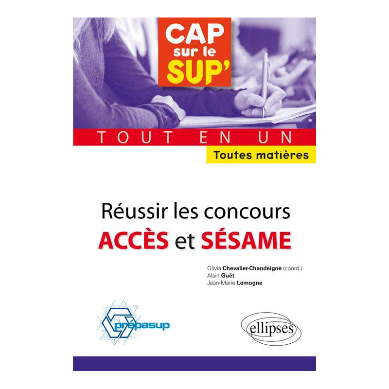 Réussir les concours Accès et Sésame • tout en un • toutes matières