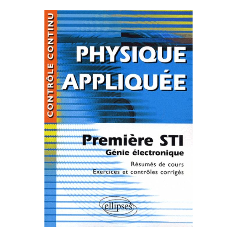 Physique appliquée - Première STI - Génie électronique