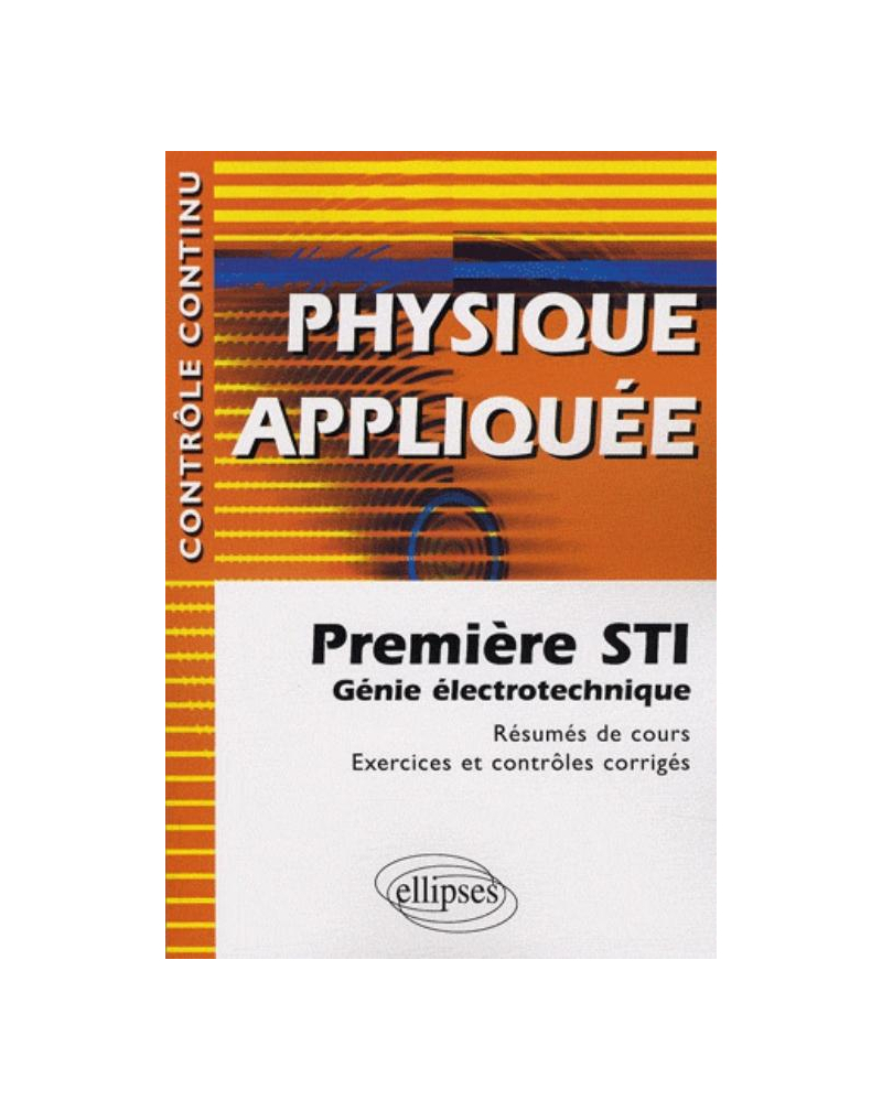 Physique appliquée - Première STI - Génie électrotechnique