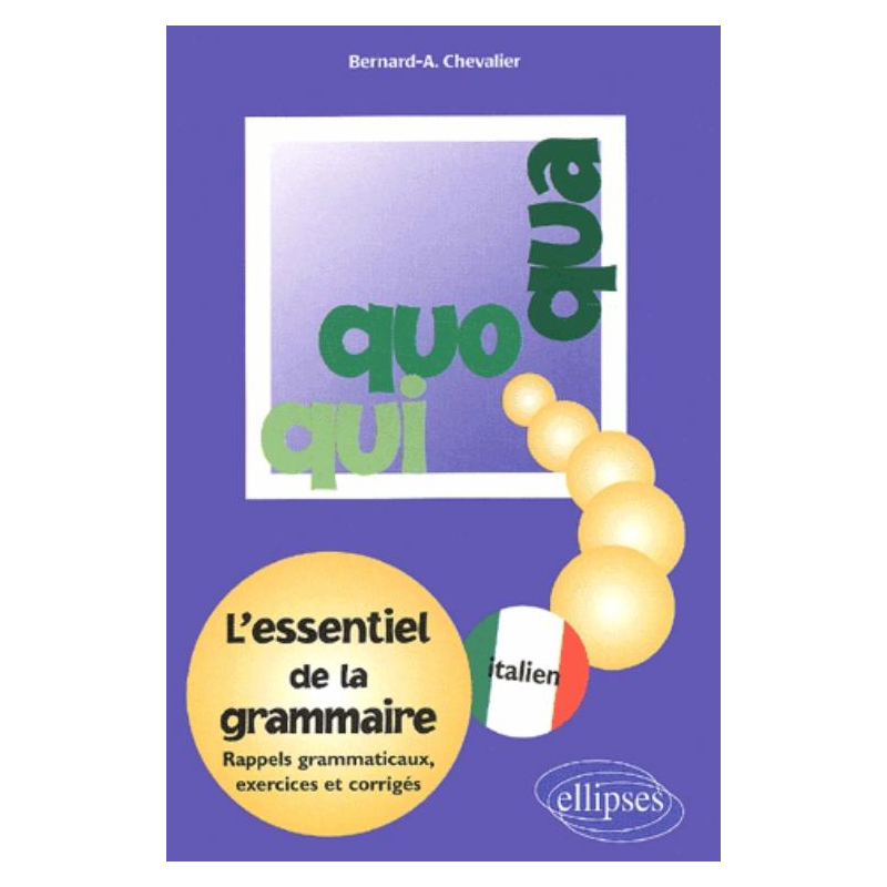 Qui, Quo, Qua - L'essentiel de la grammaire italienne
