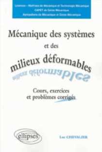 Mécanique des systèmes et des milieux déformables - Nouvelle édition